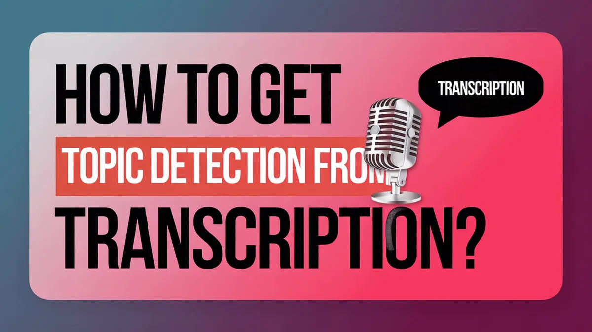 Hoe Krijg Je Onderwerpdetectie uit Transcriptie?